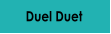 Duel Duet